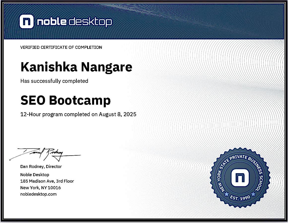 Verified Certificate of Completion awarded to Kanishka Nangare for successfully completing the Noble Desktop SEO Bootcamp, a 12-hour program, on August 8, 2025.